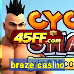 braze casino